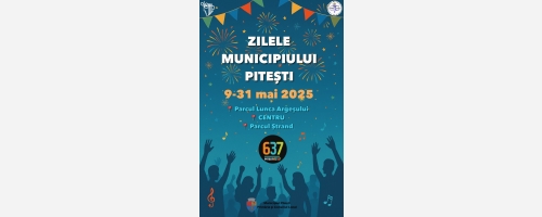 ZILELE MUNICIPIULUI PITEŞTI – PITEȘTI FEST, ediția a 33-a: programul evenimentelor continuă!